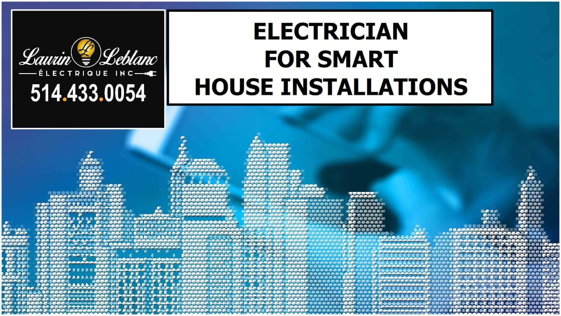 Electrician  Smart Home in Pierrefonds