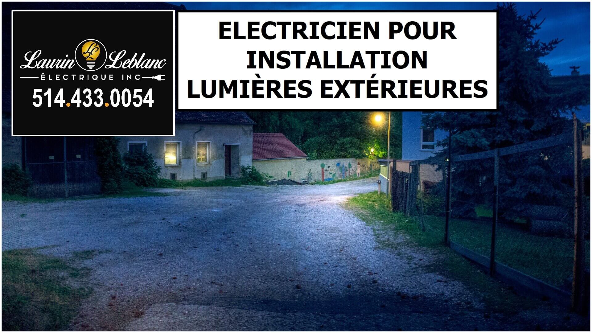Installation lumière extérieur à St-Laurent