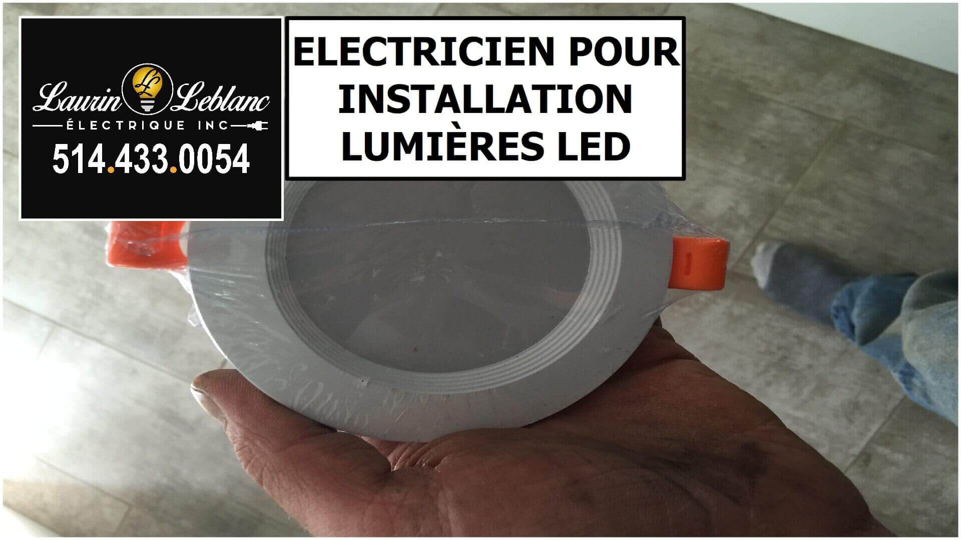 Installation Eclairage LED à St-Laurent