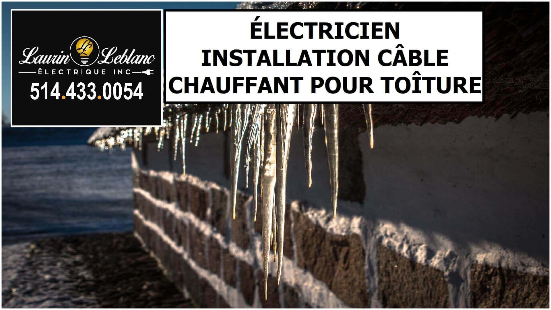 Installation Cable Chauffant Toit à Rigaud