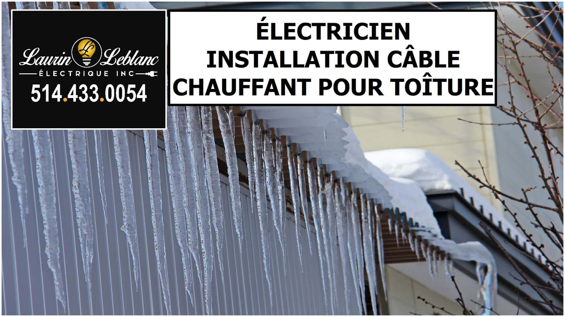 Installation Cable Chauffant Toit à St-Laurent