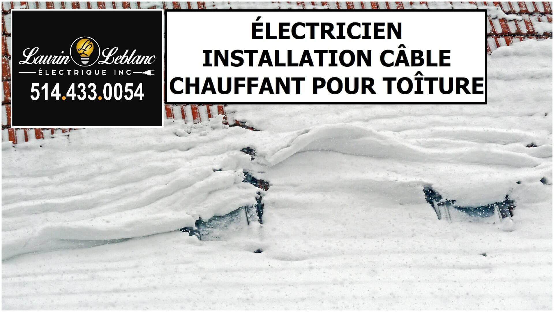 Installation Cable Chauffant Toit à Laval