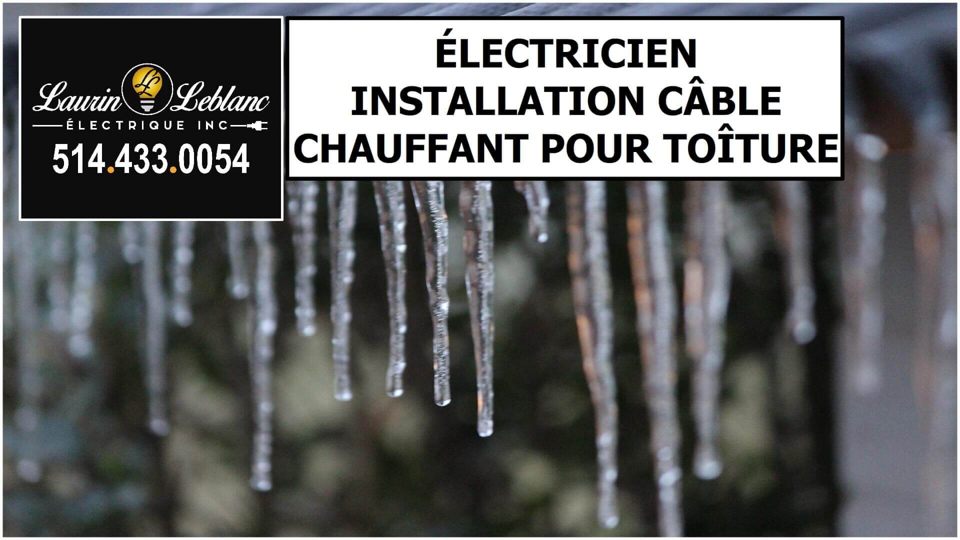 Installation Cable Chauffant Toit à Chomedey