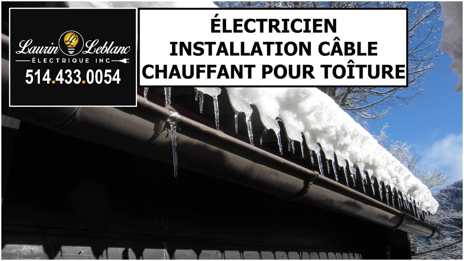 Installation Cable Chauffant Toit à Vaudreuil